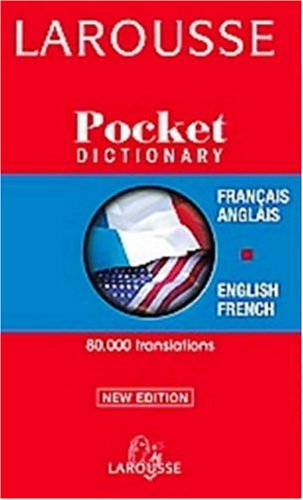 Stock image for Larousse Pocket Dictionary/Larousse Dictionnaire de Poche: French-English, English-French/Francais-Anglais, Anglais-Francais for sale by ThriftBooks-Dallas