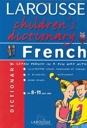 Beispielbild fr Larousse Children's French Dictionary zum Verkauf von Better World Books: West