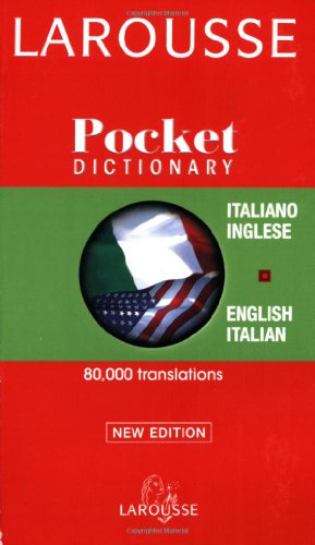 Stock image for Larousse Pocket Dictionary Italian-English/English-Italian (English and Italian Edition) for sale by Goodwill