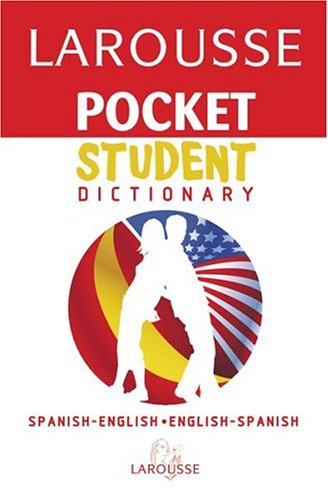 Larousse Pocket Student Dictionary Spanish-English/English-Spanish