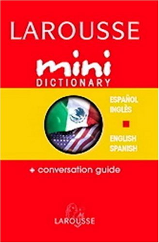 Beispielbild fr Larousse Mini Dictionary Spanish English English Spanish (Spanish Edition) zum Verkauf von Wonder Book