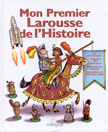 Beispielbild fr Mon premier Larousse de l'Histoire zum Verkauf von Ammareal