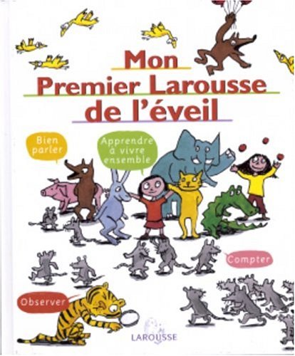 9782035530295: Mon Premier Larousse De L'Eveil 4/7 Ans