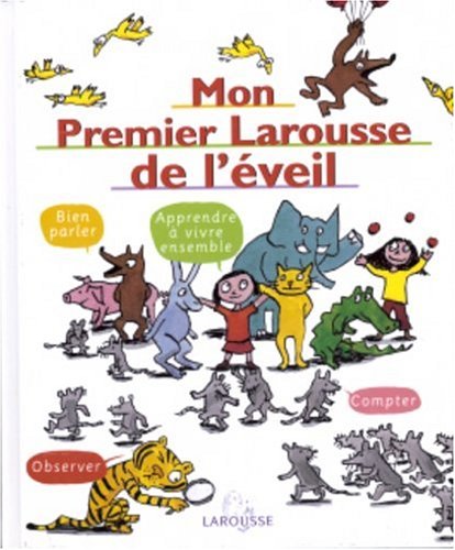 Mon Premier Larousse D'Eveil (French Edition) (9782035530295) by Larousse