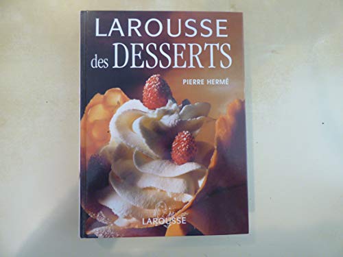 Beispielbild fr Larousse des desserts zum Verkauf von medimops