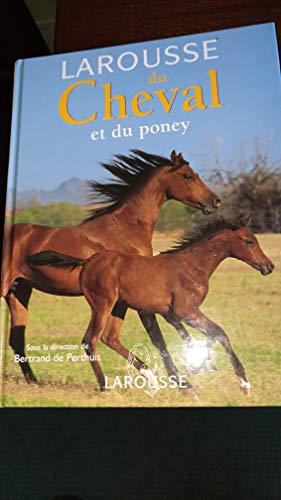 Beispielbild fr Larousse du cheval et du poney zum Verkauf von Ammareal
