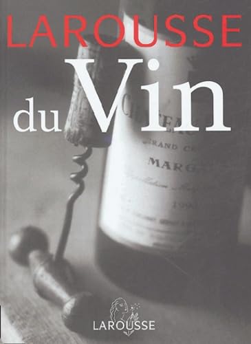 Stock image for Larousse Du Vin / (French Edition) for sale by HPB-Red