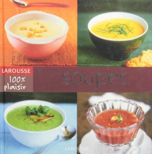 Beispielbild fr Soupes (French Edition) zum Verkauf von Better World Books