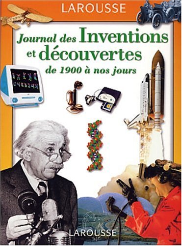 9782035650658: Journal Des Inventions Et Decouvertes De 1900 A Nos Jours
