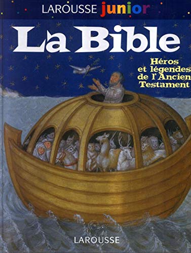 Stock image for Larousse junior de la Bible: Hros et lgendes for sale by Ammareal