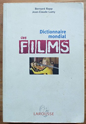 Beispielbild fr Dictionnaire mondial des films Rapp, Bernard and Lamy, Jean-Claude zum Verkauf von LIVREAUTRESORSAS