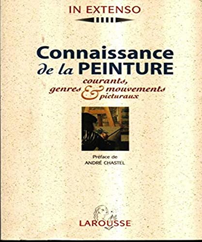 Stock image for Connaissance de la peinture. Courants, genres & mouvements picturaux for sale by medimops