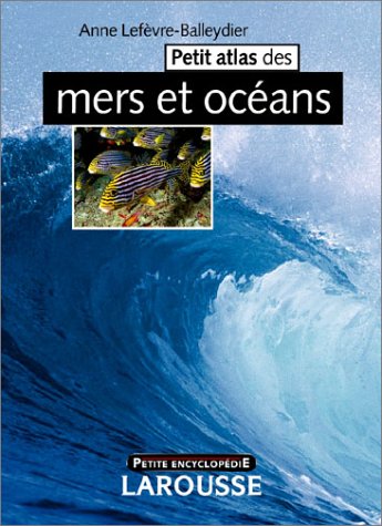 Beispielbild fr Petit Atlas des mers et ocans zum Verkauf von Ammareal
