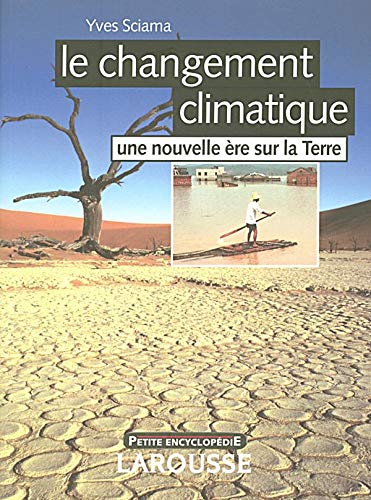 Beispielbild fr Le changement climatique : Une nouvelle re sur la Terre zum Verkauf von Ammareal