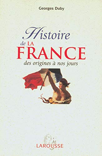 Stock image for Histoire de la France : Des origines  nos jours for sale by Ammareal