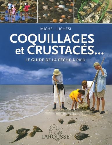 Beispielbild fr Coquillages et crustacs. : Le guide de la pche  pied zum Verkauf von Ammareal