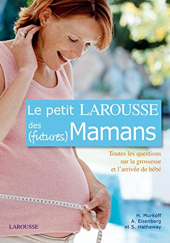 Beispielbild fr Le Petit Larousse des (Futures) Mamans zum Verkauf von Ammareal