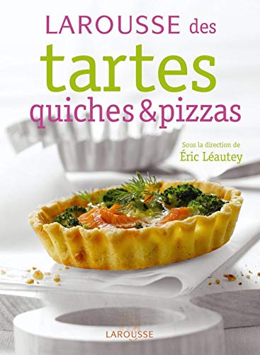 Stock image for Larousse des tartes, quiches et pizzas for sale by medimops