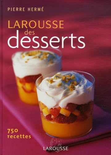 Larouse des Desserts (French Edition) (9782035823533) by Pierre Herme