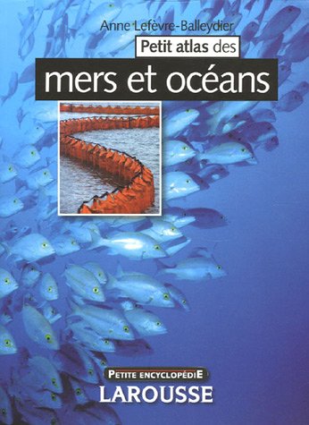 Beispielbild fr Petit atlas des mers et des ocans zum Verkauf von Ammareal