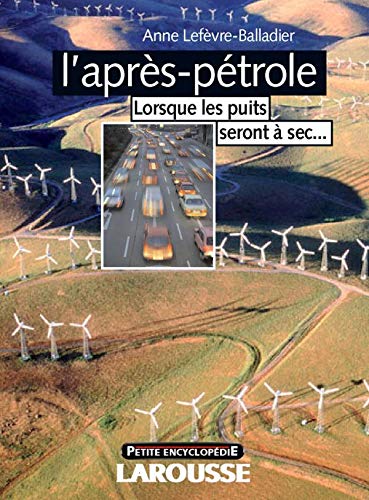 Beispielbild fr L'aprs-ptrole : Lorsque les puits seront  sec zum Verkauf von Ammareal