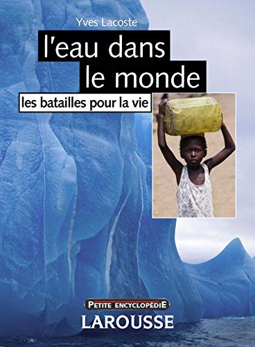 Imagen de archivo de L'eau dans le monde : Les batailles pour la vie a la venta por medimops