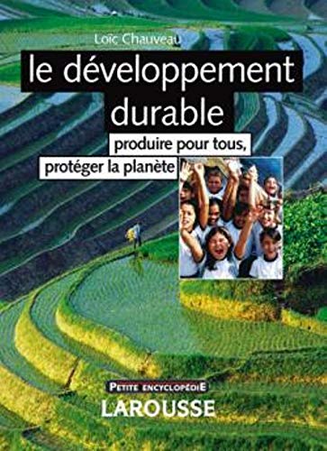 Stock image for Le dveloppement durable : Produire pour tous, protger la plante for sale by medimops