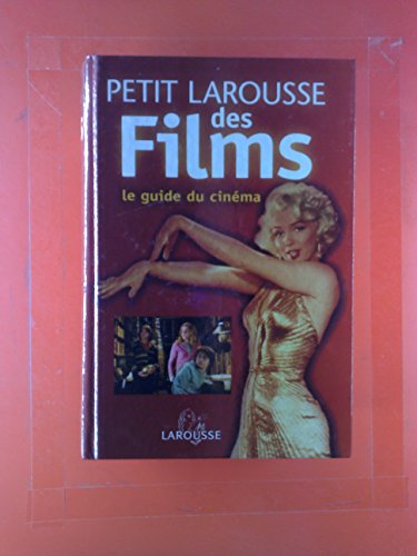 Beispielbild fr Petit Larousse des Films : Le guide du cinma par genres, acteurs, ralisateurs, pays zum Verkauf von medimops
