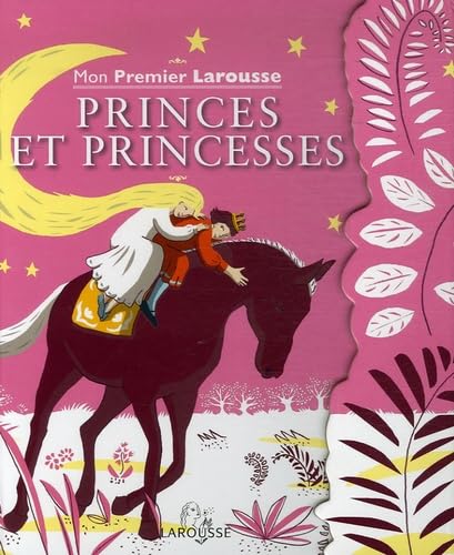 Mon Premier Larousse Princes et Princesses (French Edition) (9782035827500) by Delphine Godard