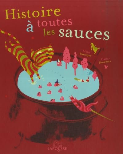 Beispielbild fr Histoire  toutes les sauces zum Verkauf von Ammareal