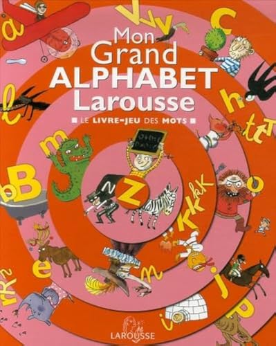 Beispielbild fr Mon Grand Alphabet Larousse : Le livre-jeu des mots zum Verkauf von medimops