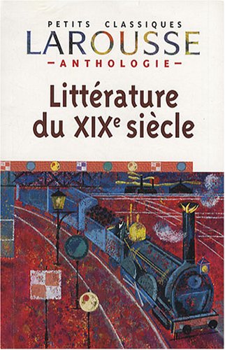 Beispielbild fr Anthologie : Littrature du XIXe sicle zum Verkauf von medimops