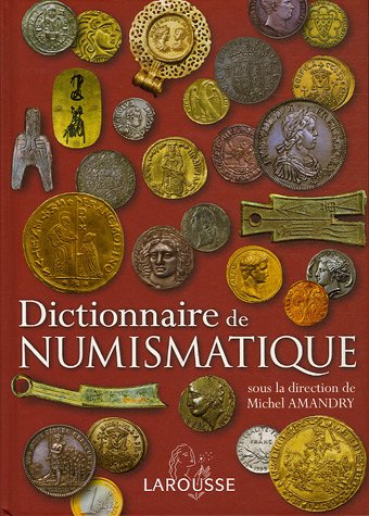 Dictionnaire de numismatique (Hors collection Larousse) (9782035833105) by Amandry, Michel