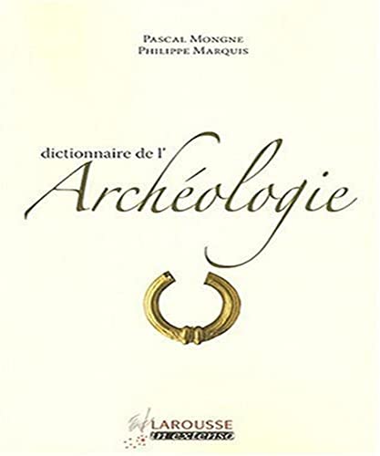 Stock image for Dictionnaire de l'Archologie for sale by librairie le Parnasse