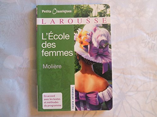Stock image for L'ecole Des Femmes (Petits Classiques) (French Edition) for sale by SecondSale