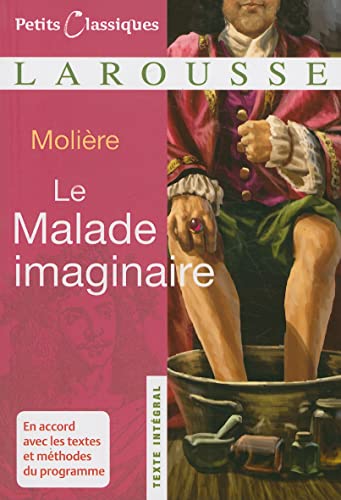 9782035834201: Le Malade Imaginaire (Petits Classiques Larousse Texte Integral) (French Edition)