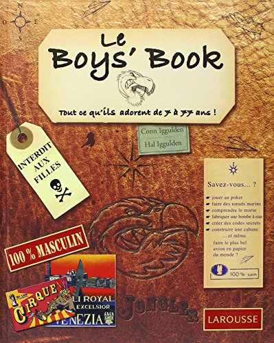 9782035834690: Le Boy's Book: Tout ce qu'ils adorent de 7  77 ans !