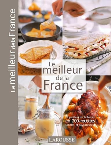 Imagen de archivo de Le Meilleur De La France : Promenade Gastronomique En France a la venta por RECYCLIVRE