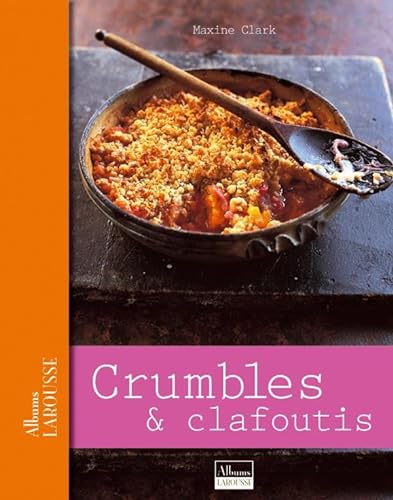 Stock image for Crumbles et clafoutis for sale by Ammareal
