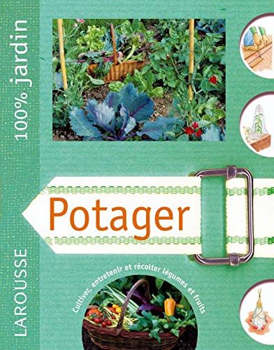 9782035835840: Potager: Le guide indispensable pour prparer, planter, amliorer et entretenir un jardin familial
