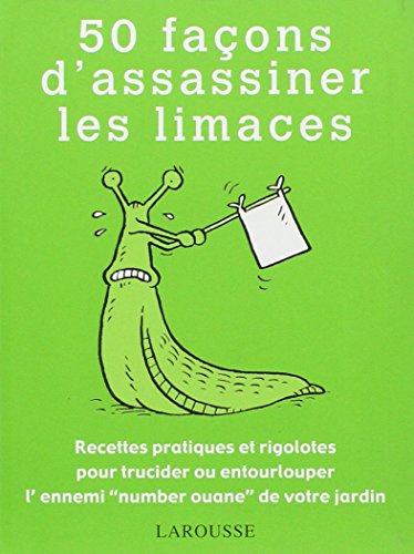 9782035835994: 50 Faons d'assassiner les limaces