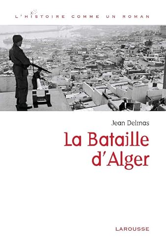 Beispielbild fr La bataille d'Alger zum Verkauf von Ammareal
