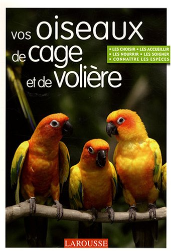 9782035838247: Vos oiseaux de cage et de volire