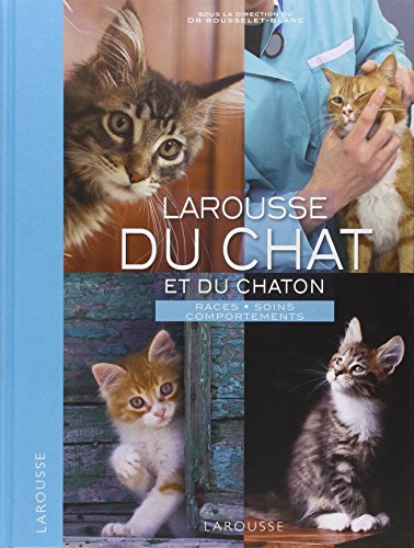 9782035838827: Larousse du chat et du chaton: Races, soins, comportements
