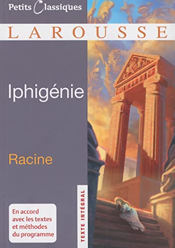 Beispielbild fr Iphigenie (Petits Classiques Larousse Texte Integral) (French Edition) zum Verkauf von SecondSale