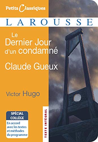 Beispielbild fr Le Dernier Jour d'un condamn / Claude Gueux - spcial collge zum Verkauf von Librairie Th  la page
