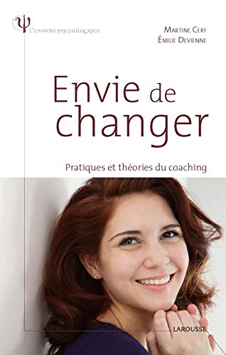 Beispielbild fr Envie de changer - Pratiques et thories du coaching zum Verkauf von Ammareal
