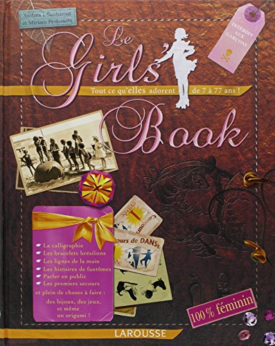 Beispielbild fr Le Girls' Book : Tout Ce Qu'elles Adorent De 7  77 Ans ! zum Verkauf von RECYCLIVRE