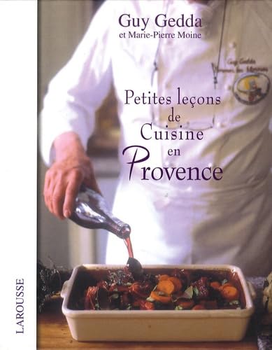 Petites leÃ§ons de cuisine en Provence (9782035841223) by Guy Gedda; Marie-Pierre Moine