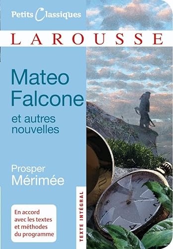 Stock image for Mateo Falcone et autres nouvelles (French Edition) (Petits Classiques Larousse, 74) for sale by ThriftBooks-Atlanta
